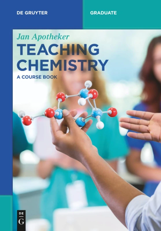 Teaching Chemistry: A Course Book (De Gruyter Textbook)