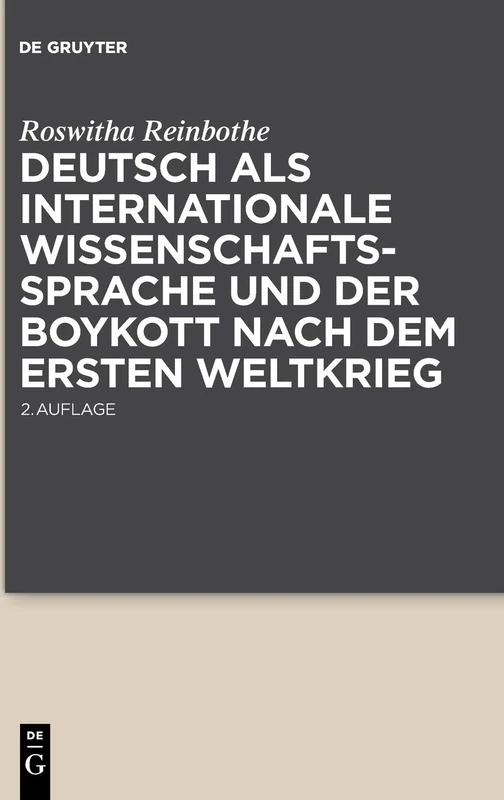Deutsch als internationale Wissenschaftssprache und der Boykott nach dem Ersten Weltkrieg