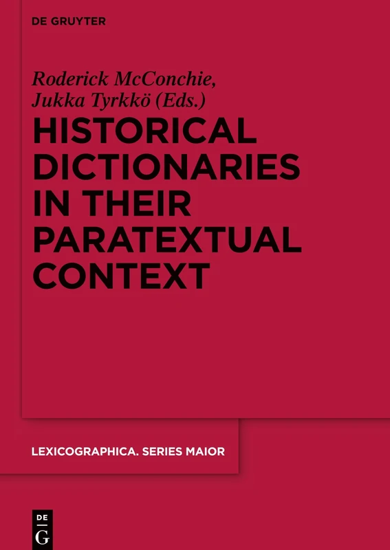 Historical Dictionaries in their Paratextual Context: 153 (Lexicographica. Series Maior, 153)