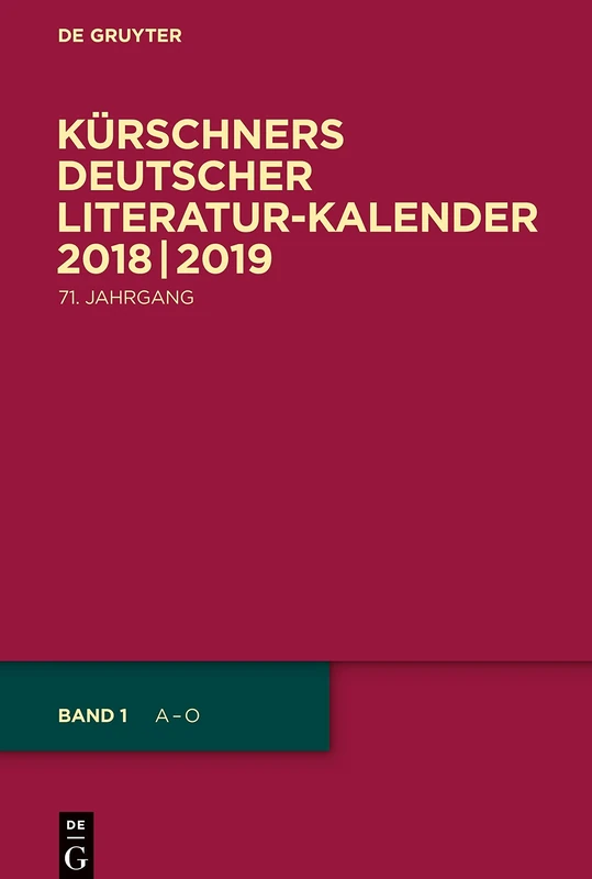 Kürschners Deutscher Literatur-Kalender 2018/2019