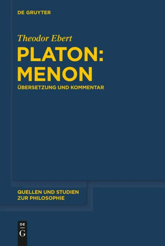 Platon: Menon: Übersetzung und Kommentar: 134 (Quellen und Studien zur Philosophie, 134)