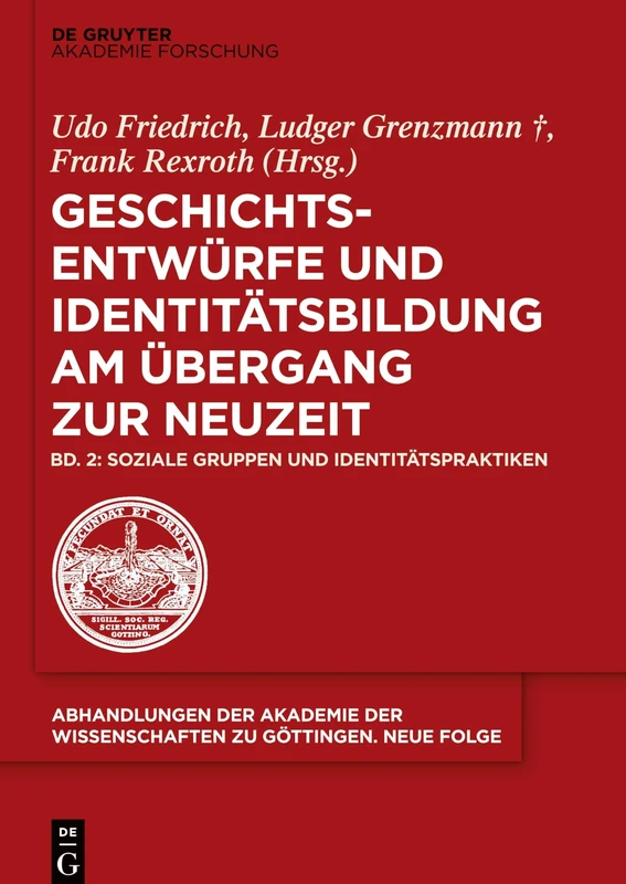 Soziale Gruppen Und Identitätspraktiken (Abhandlungen der Akademie der Wissenschaften Zu Gottingen. N): 41 (Abhandlungen der Akademie der Wissenschaften Zu Göttingen. N)