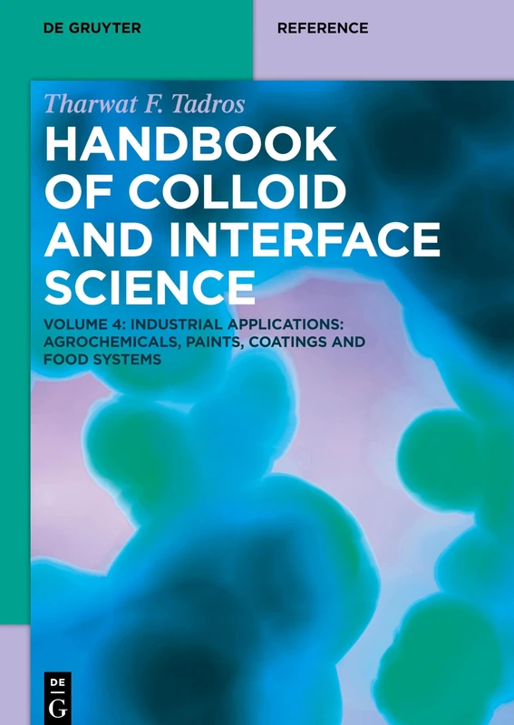 Industrial Applications II: Agrochemicals, Paints, Coatings and Food Systems (de Gruyter Reference)
