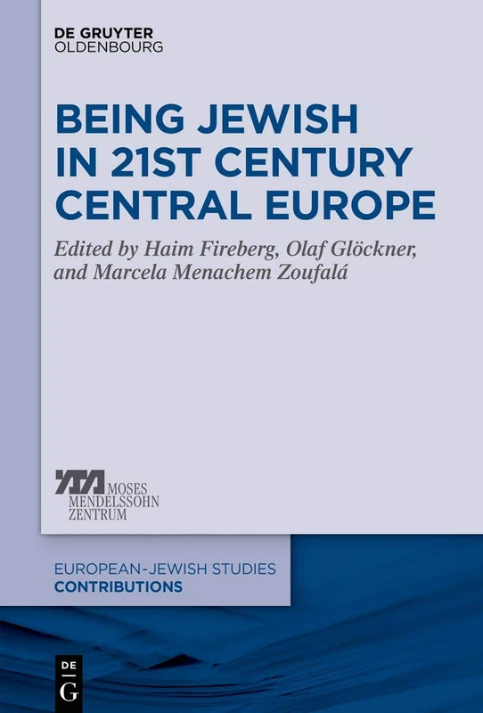 Being Jewish in 21st Century Central Europe: 43 (Europäisch-jüdische Studien – Beiträge, 43)