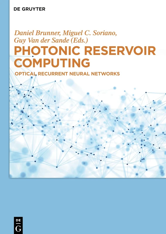 Photonic Reservoir Computing: Optical Recurrent Neural Networks - Image 1