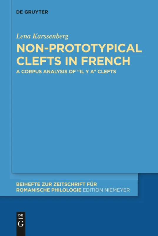De Gruyter Non-prototypical Clefts in French - Corpus Analysis