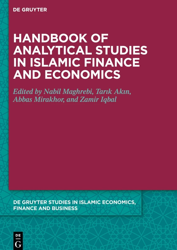 Handbook of Analytical Studies in Islamic Finance and Economics: 4 (De Gruyter Studies in Islamic Economics, Finance and Business, 4)