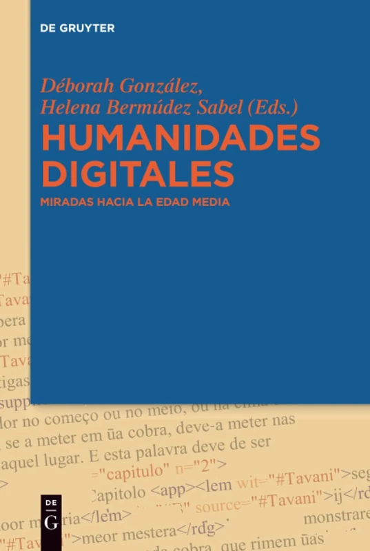 De Gruyter - Humanidades Digitales: Miradas hacia la Edad Media