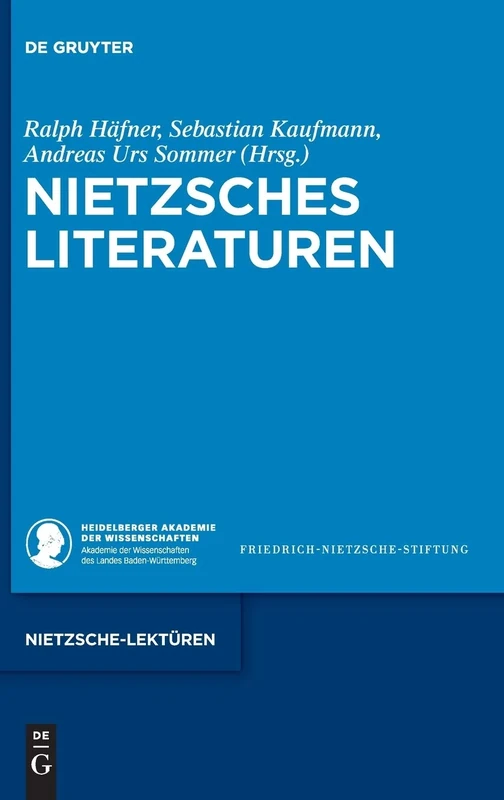 Nietzsches Literaturen: 3 (Nietzsche-Lektüren, 3)