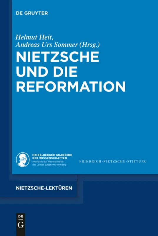 Nietzsche und die Reformation: 4 (Nietzsche-Lektüren, 4)