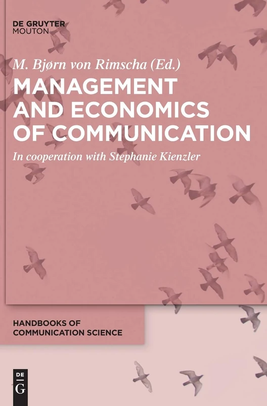 Management and Economics of Communication: 30 (Handbooks of Communication Science, 30)