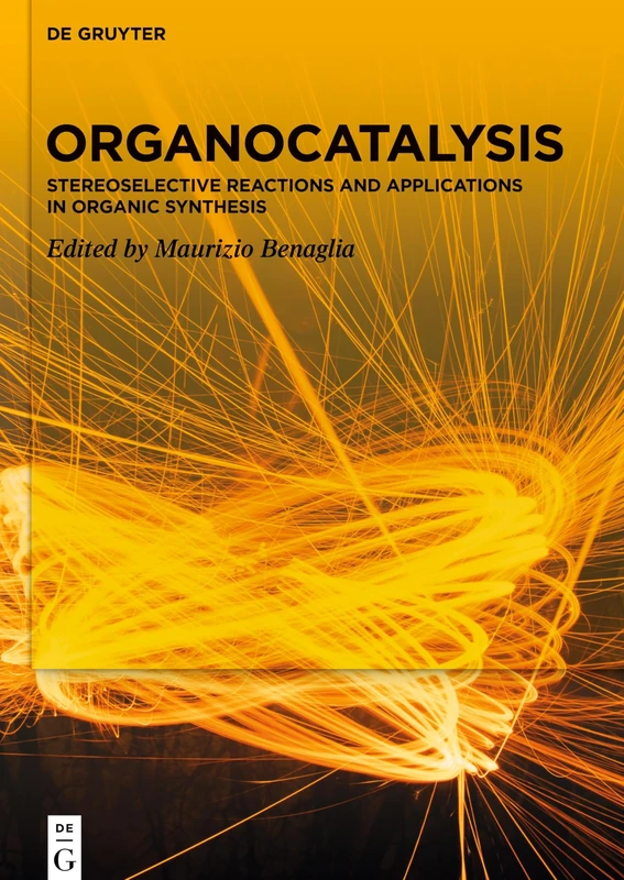 Organocatalysis: Stereoselective Reactions and Applications in Organic Synthesis