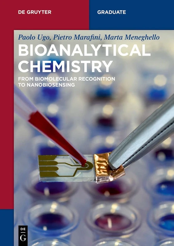 Bioanalytical Chemistry: From Biomolecular Recognition to Nanobiosensing (De Gruyter Textbook)
