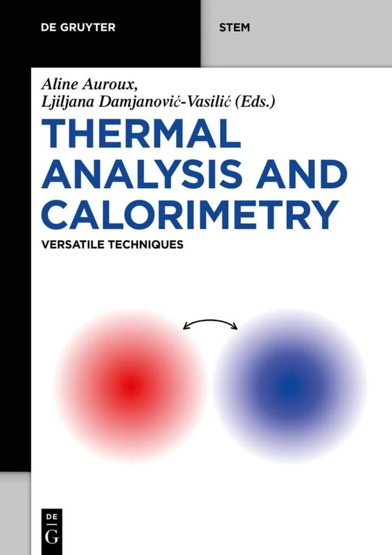Thermal Analysis and Calorimetry: Versatile Techniques (De Gruyter STEM)