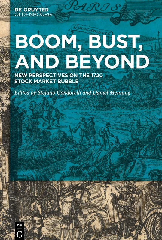 Boom, Bust, and Beyond: New Perspectives on the 1720 Stock Market Bubble