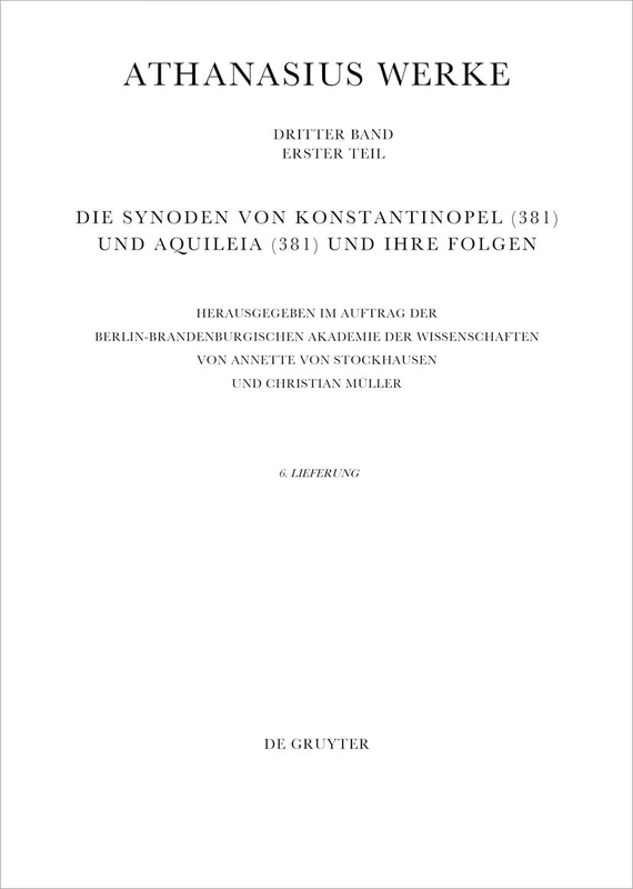 Die Synoden Von Konstantinopel (381) Und Aquileia (381) Und Ihre Folgen