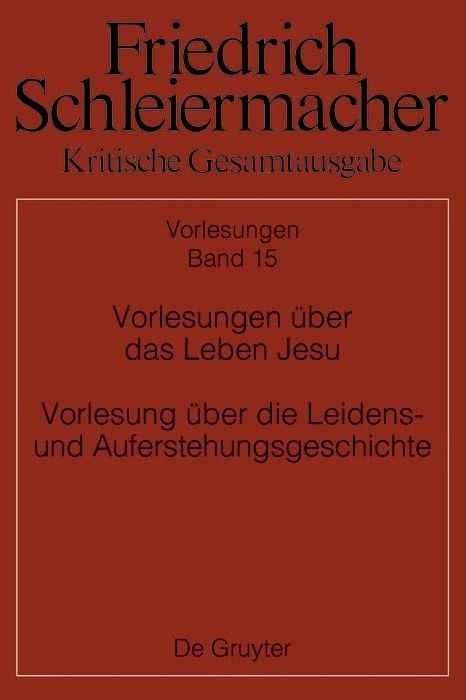 Vorlesungen über das Leben Jesu . Vorlesung über die Leidens- und Auferstehungsgeschichte: 15