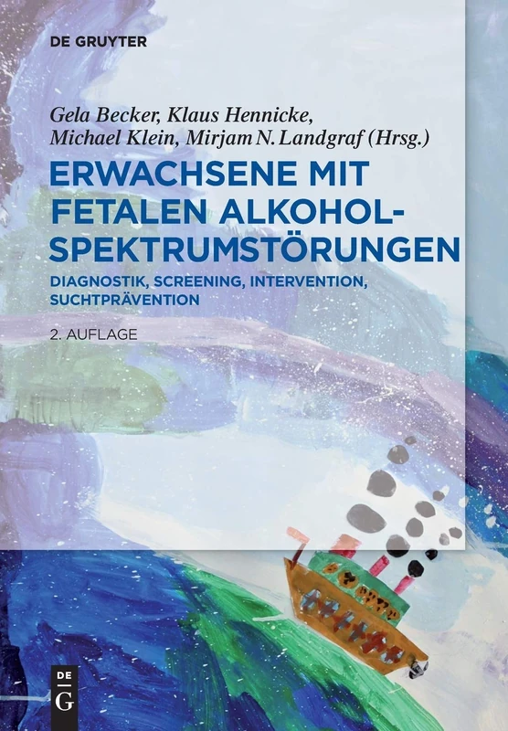 Erwachsene mit Fetalen Alkoholspektrumstörungen: Diagnostik, Screening, Intervention, Suchtprävention