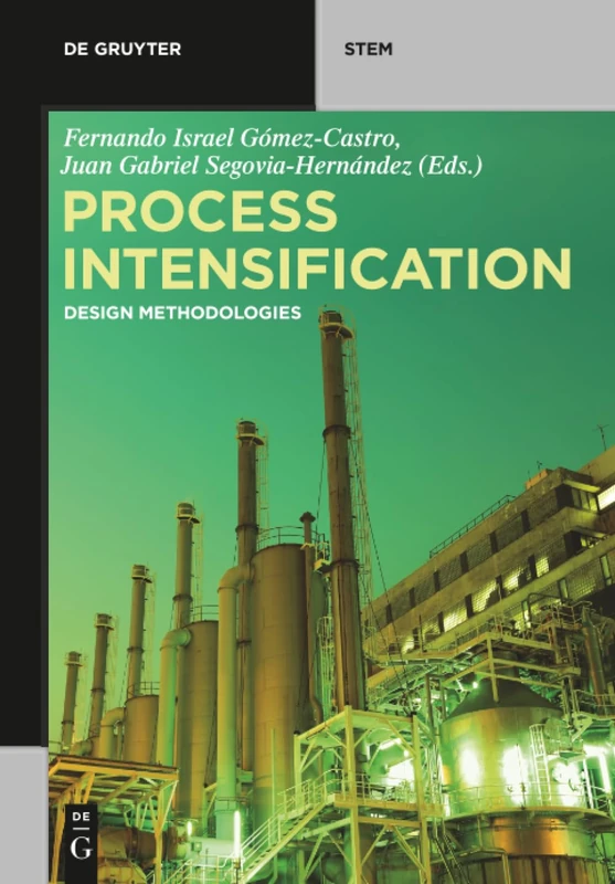 Process Intensification: Design Methodologies (De Gruyter STEM)