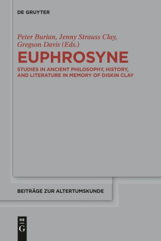 Euphrosyne: Studies in Ancient Philosophy, History, and Literature: 370 (Beitrage zur Altertumskunde, 370)