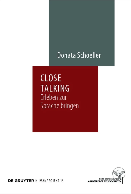 Close Talking: Erleben zur Sprache bringen: 16 (Humanprojekt, 16)