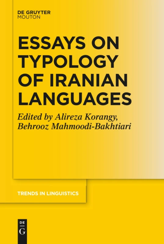 Essays on Typology of Iranian Languages: 328 (Trends in Linguistics. Studies and Monographs [TiLSM], 328)