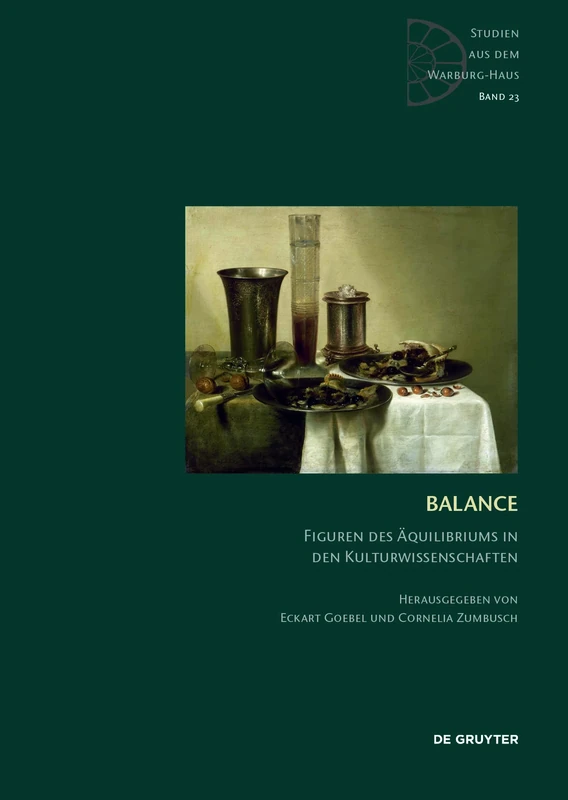 Balance: Figuren des Äquilibriums in den Kulturwissenschaften (Studien aus dem Warburg-Haus, 23)