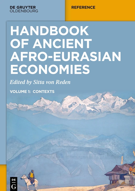 Handbook of Ancient Afro-Eurasian Economies: Volume 1: Contexts
