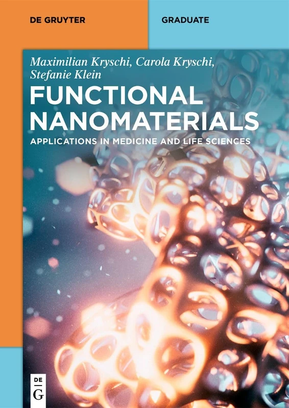 Functional Nanomaterials: Applications in Medicine and Life Sciences (De Gruyter Textbook)