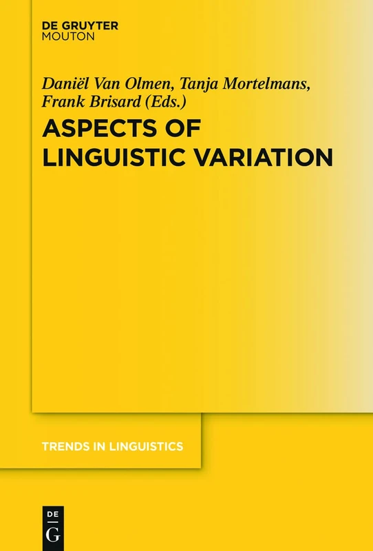 Aspects of Linguistic Variation: 324 (Trends in Linguistics. Studies and Monographs [TiLSM], 324)