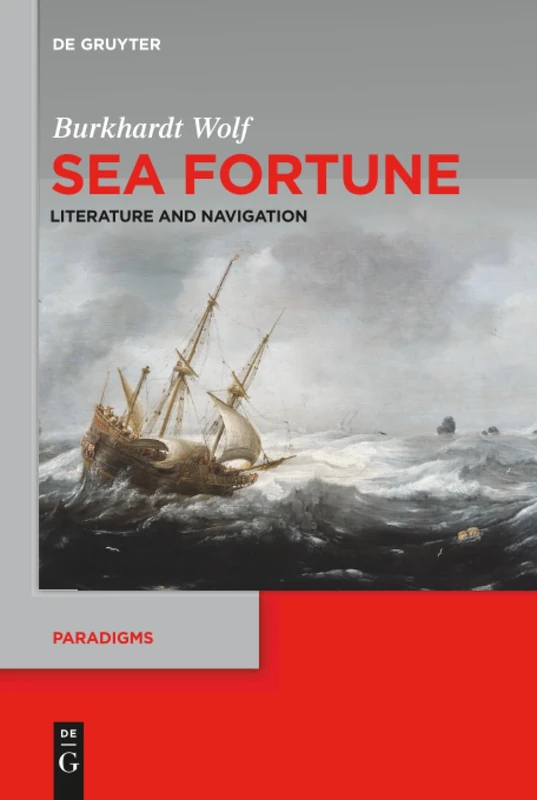 Sea Fortune: Literature and Navigation: 10 (Paradigms, 10)