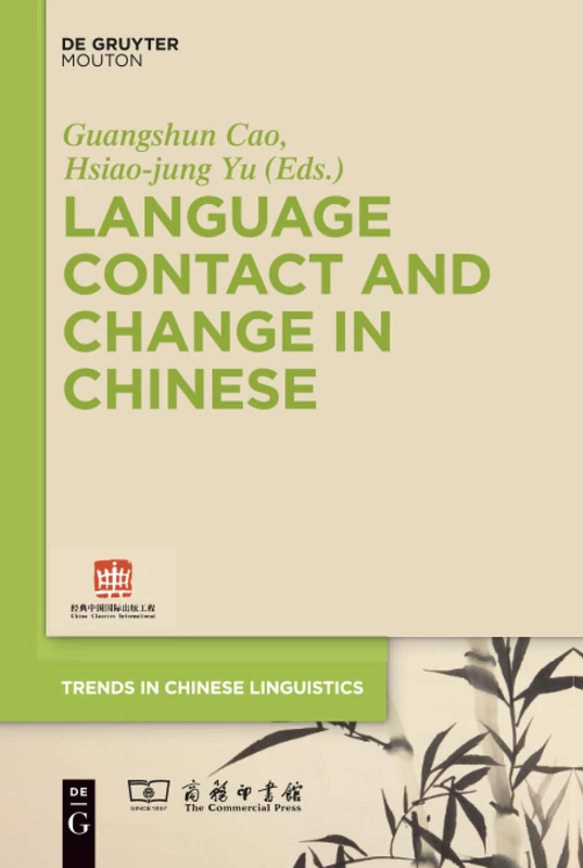 Language Contact and Change in Chinese: 1 (Trends in Chinese Linguistics [TCL], 1)