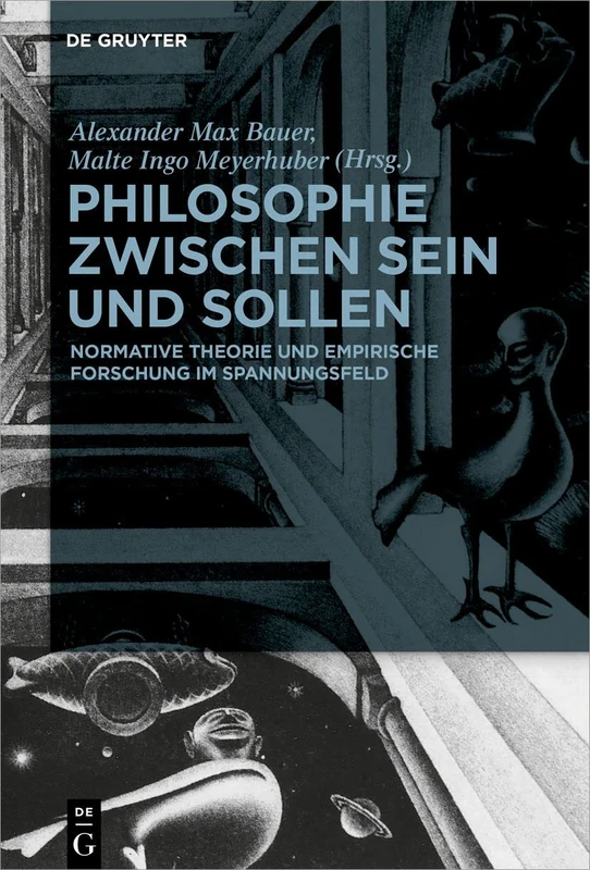 Philosophie zwischen Sein und Sollen: Normative Theorie und empirische Forschung im Spannungsfeld