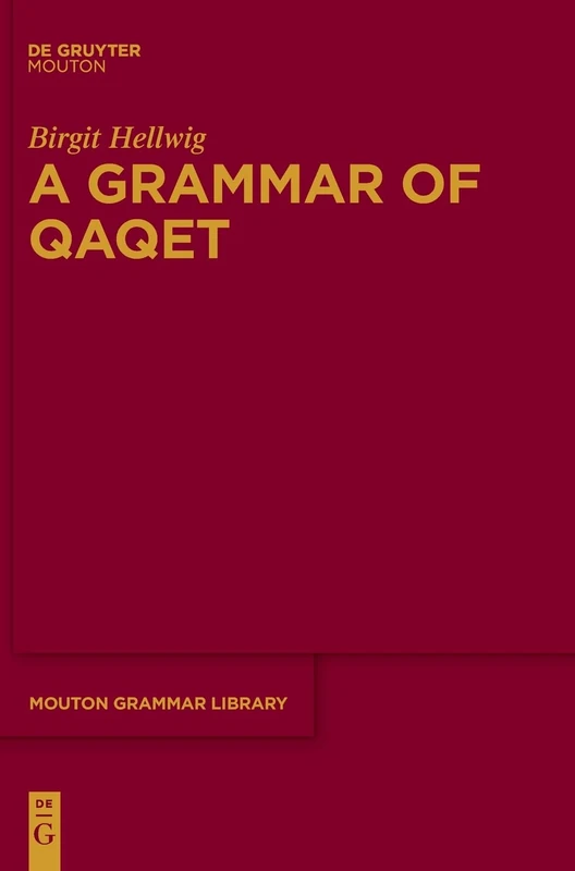A Grammar Qaqet: 79 (Mouton Grammar Library [MGL], 79)