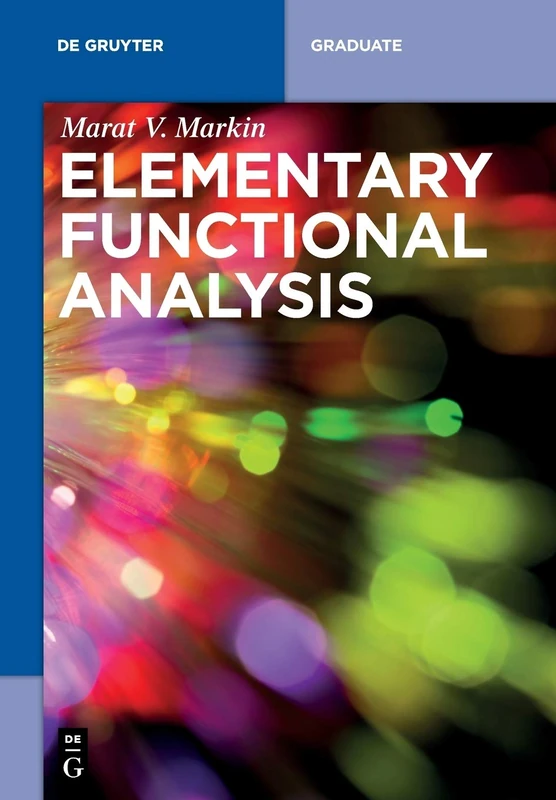 Elementary Functional Analysis (de Gruyter Textbook)
