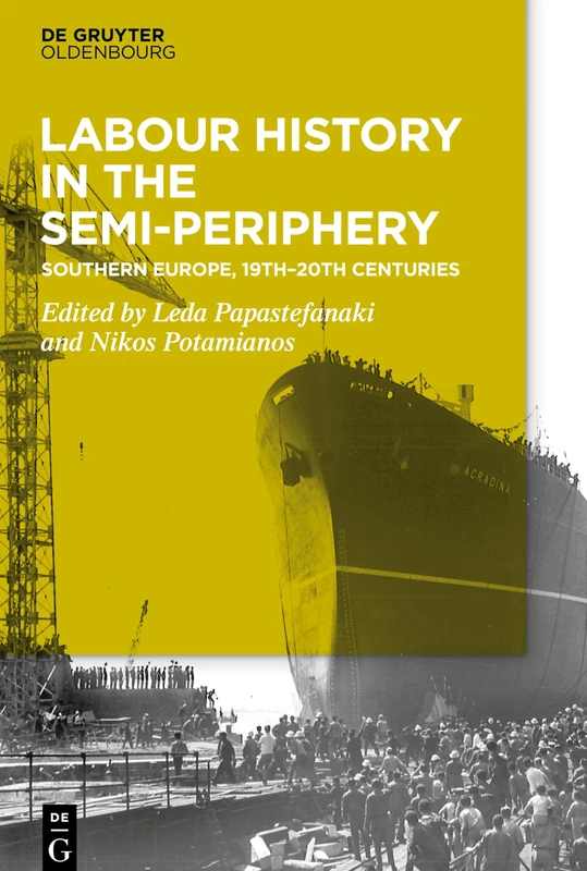 Labour History in the Semi-periphery: Southern Europe, 19th-20th centuries