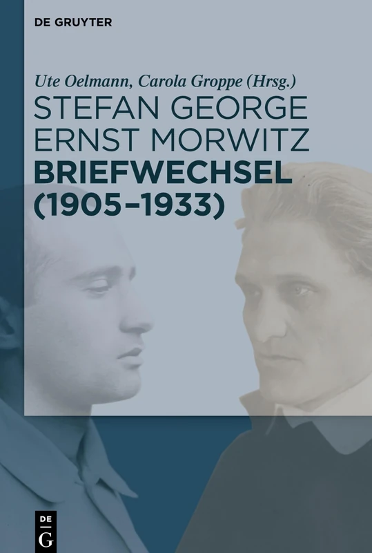 Stefan George Ernst Morwitz: Briefwechsel (1905-1933)