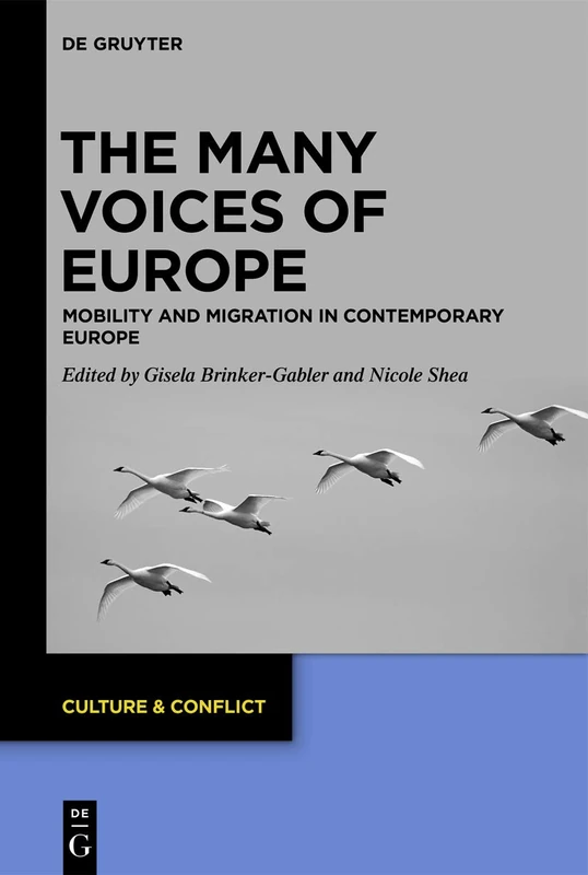 The Many Voices of Europe: Mobility and Migration in Contemporary Europe: 15 (Culture & Conflict, 15)