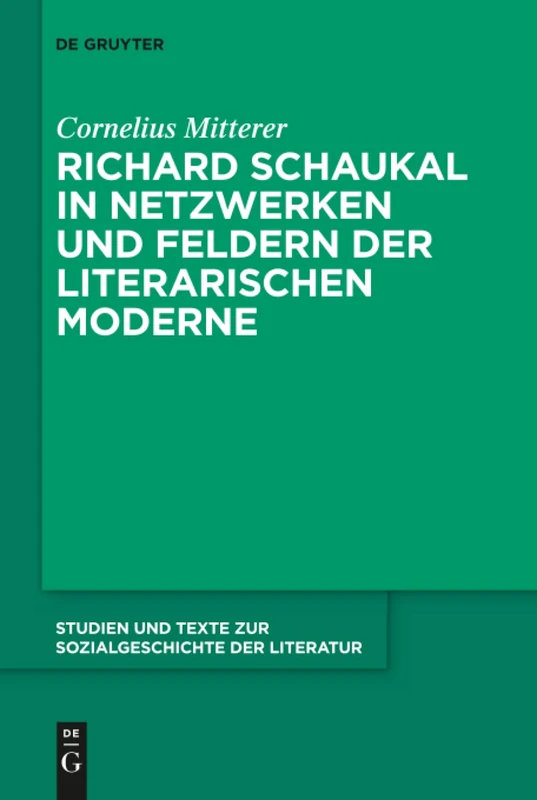 Richard Schaukal in Netzwerken und Feldern der literarischen Moderne: 149 (Studien Und Texte Zur Sozialgeschichte Der Literatur S., 149) - Image 1