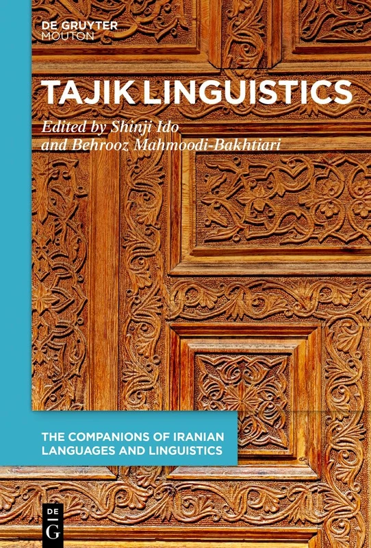 Tajik Linguistics (The Companions of Iranian Languages and Linguistics [CILL], 3)