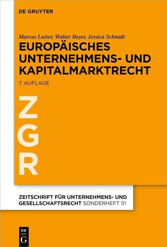 Europäisches Unternehmens- Und Kapitalmarktrecht: Grundlagen, Stand Und Entwicklung Nebst Texten Und Materialien (Zeitschrift Für Unternehmens- Und Gesellschaftsrecht/Zgr - S)