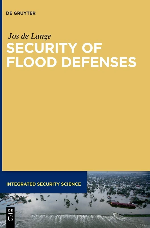 Security of Flood Defenses: 2 (Integrated Security Science, 2)