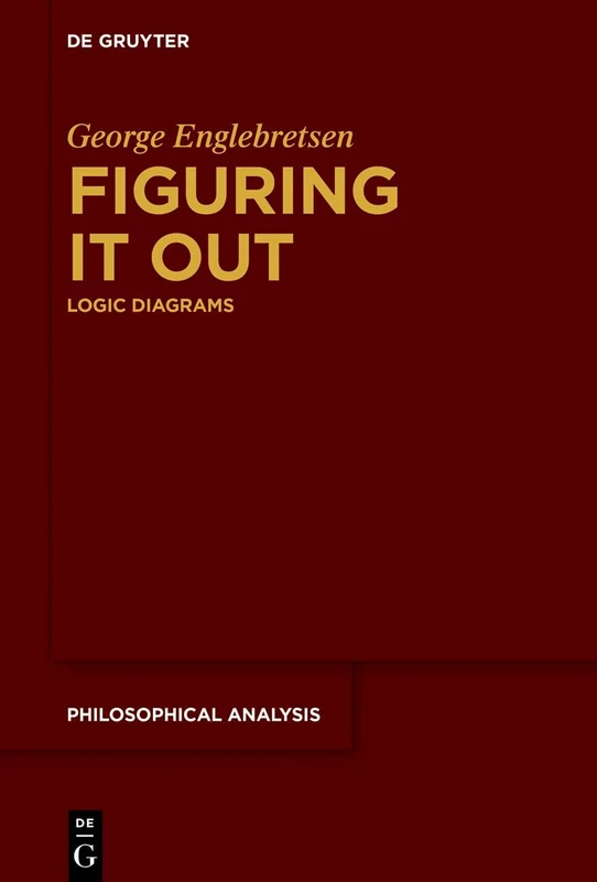 Figuring It Out: Logic Diagrams: 78 (Philosophical Analysis, 78)