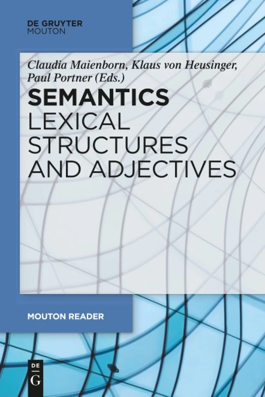Semantics - Lexical Structures and Adjectives: 200 (Mouton Reader)