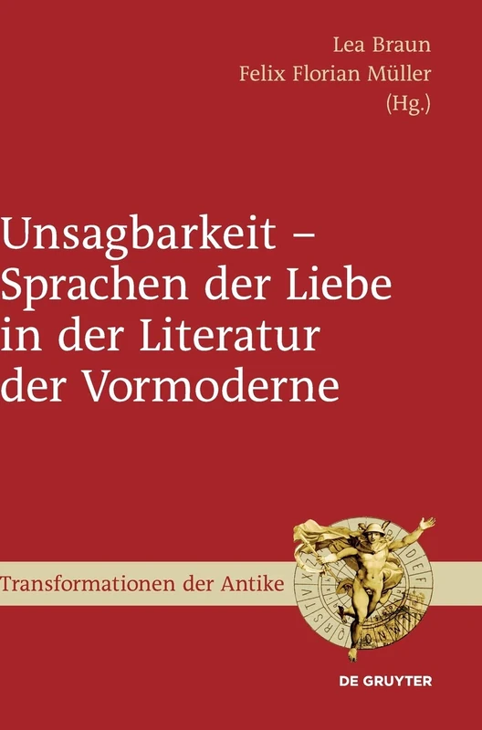 UNSAGBARKEIT (BRAUN/MUELLER) TA 59 (Transformationen der Antike, 59)