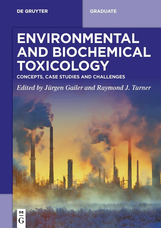Environmental and Biochemical Toxicology: Concepts, Case Studies and Challenges (De Gruyter Textbook) - Image 1