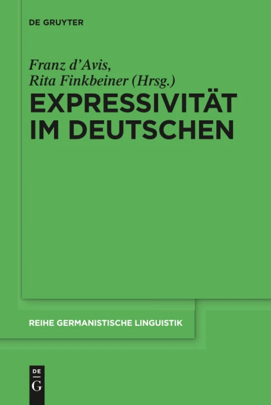 Expressivität im Deutschen: 318 (Reihe Germanistische Linguistik, 318)