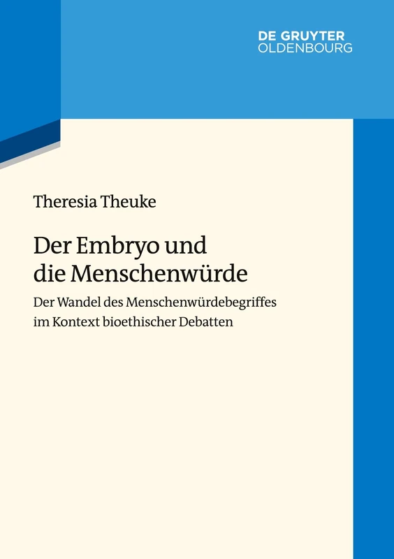 Der Embryo Und Die Menschenwürde: Der Wandel Des Menschenwürdebegriffes Im Kontext Bioethischer Debatten: 4 (Wertewandel Im 20. Jahrhundert)