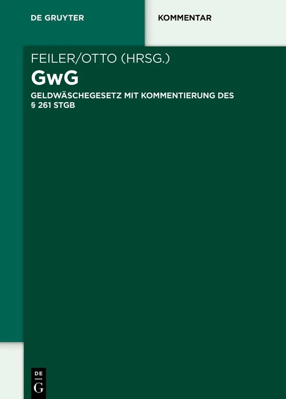 Geldwäscherecht: Gwg; § 261 StGB Und Überleitung Und Ausblick Zur Eu-Aml-Vo (de Gruyter Kommentar) - Image 1
