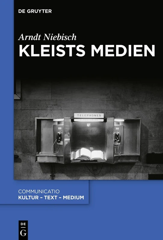 Kleists Medien: 48 (Communicatio, 48)